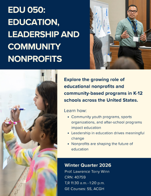 EDU 050: Education, Leadership and Community Nonprofits course offering for Winter Quarter 2026 flyer